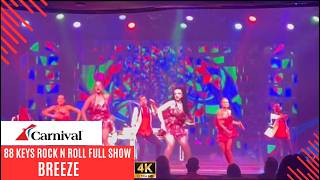 BREEZE | 88 KEYS Full Production Show | #carnivalbreeze | #carnivalcruise  | 2026 | 4K