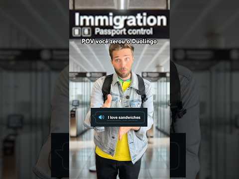 Inglês do Duolingo na imigração 😬