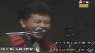Download lagu Jauh Dirindu - Freedom mp3 Download lagu Jauh Dirindu - Freedom mp3