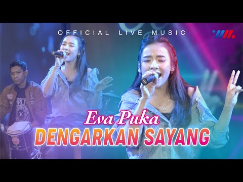Eva Puka - Dengarkan Sayang (Official Live Music)