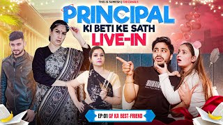 Principal Ki Beti Ke Sath Live-in | Web Series | Ep:01 GF Ka Best-Friend | This is Sumesh