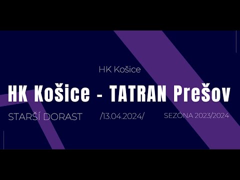 HK KOŠICE - TATRAN PREŠOV, STARŠÍ DORAST 13.04.2024 / Celý zápas