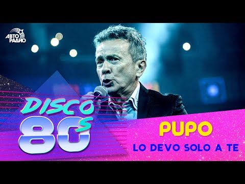 Pupo - Lo Devo Solo a Te (Disco of the 80's Festival, Russia, 2019)