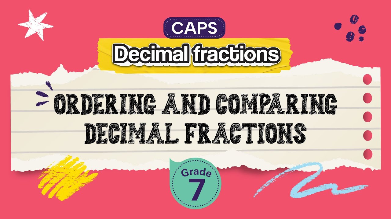 Ordering and Comparing Decimal Fractions