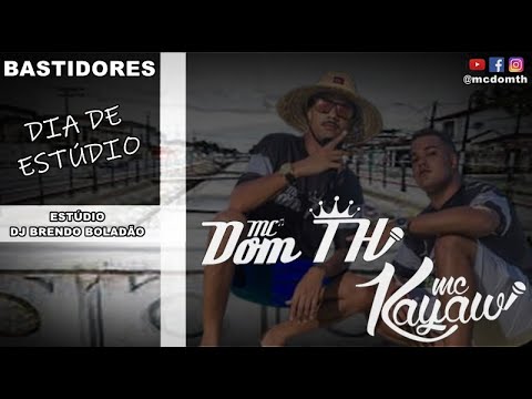 Bastidores Dia de Estúdio • Mc Dom TH e Mc Kayaw • (Dj Brendo Boladão) • #Vlog01