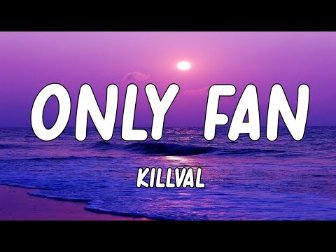 killval - Only Fan (Lyrics)