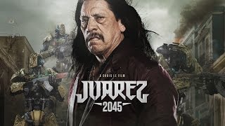 Juarez 2045 - Trailer #1