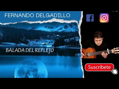 La Balada Del Reflejo - Fernando Delgadillo