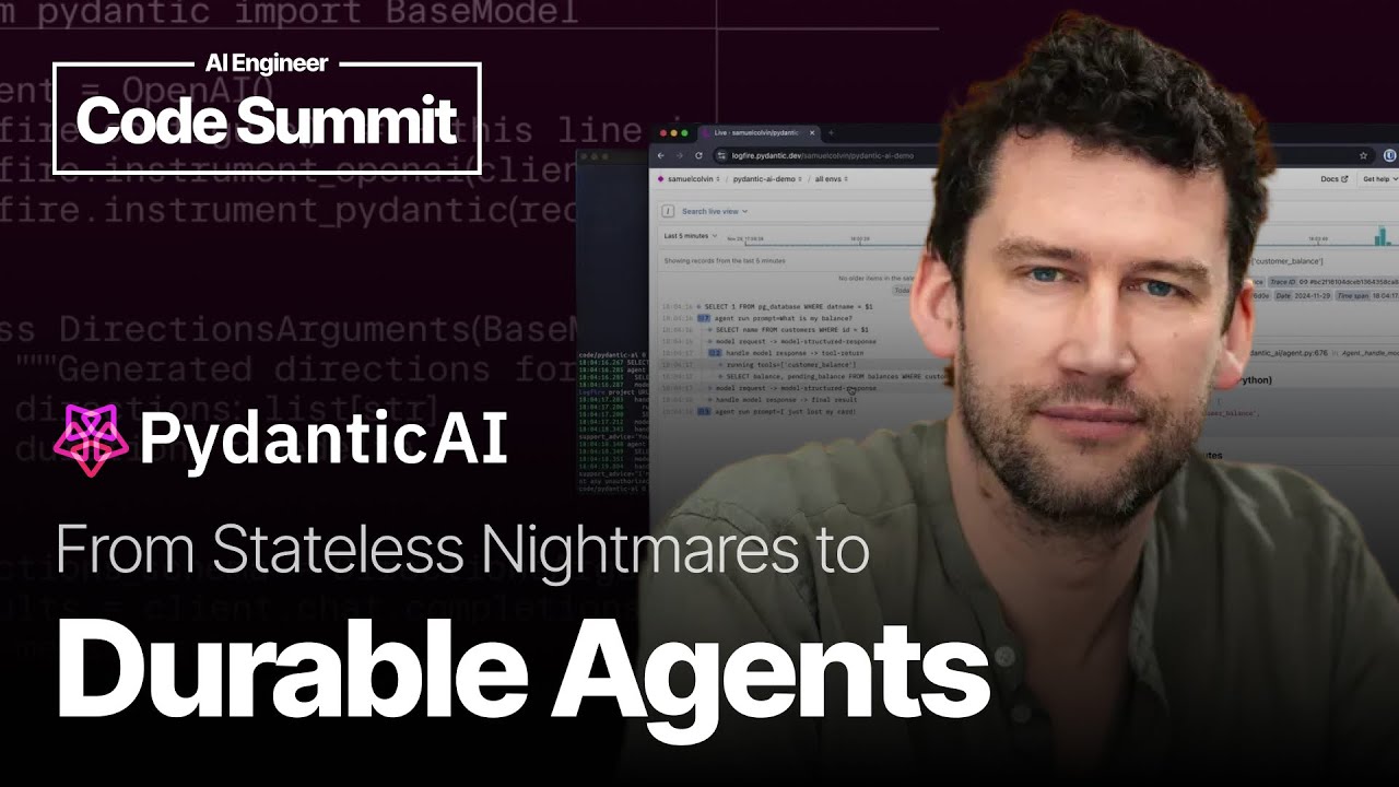 From Stateless Nightmares to Durable Agents — Samuel Colvin, Pydantic