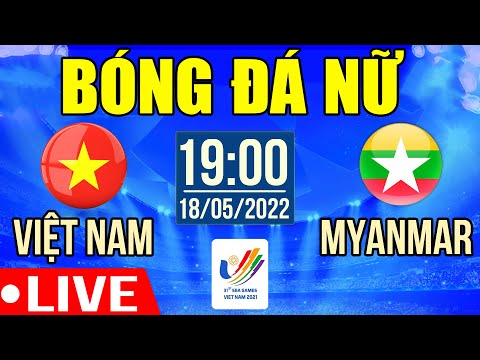 Trực Tiếp Bán Kết | NỮ VIỆT NAM VS NỮ MYANMAR | Trực Tiếp Bóng Đá Hôm Nay | Sea Games 31
Trực Tiếp Bóng Đá Hôm Nay | NỮ VIỆT NAM VS NỮ MYANMAR | Trực Tiếp...