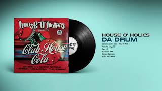 🔊 HOUSE 'O' HOLICS - Da Drum [House 'O' Holics] (2000)