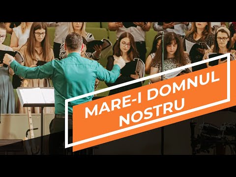 Mare-I Domnul nostru - Corul Tinerilor Betel