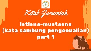 Download lagu Ngaji Kitab Jurumiyah Bab Istisna - mustasna || isim isim yang dinashabkan (bahasa sunda) part 1 mp3