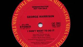 George Harrison -I Don&#39;t Want To Do It