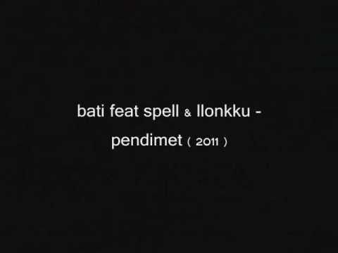 bati feat spell & llonkku - pendimet ( 2011 )