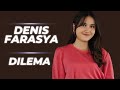 Denis Farasya Dilema Love Dilema