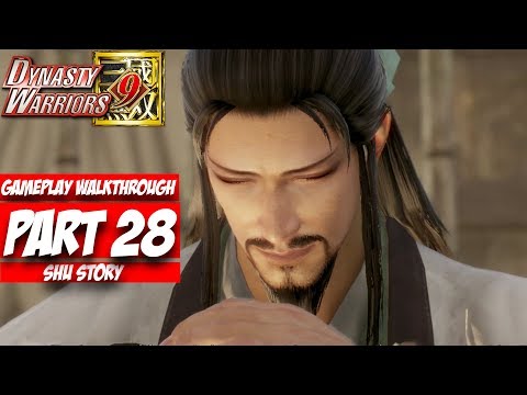 Dynasty Warriors 9 Gameplay Walkthrough Part 28: The Sleeping Dragons Awakens (Shu) [No Commentary]