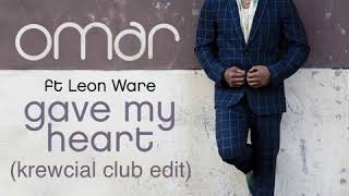 Omar "Gave My heart" / krewcial's club edit