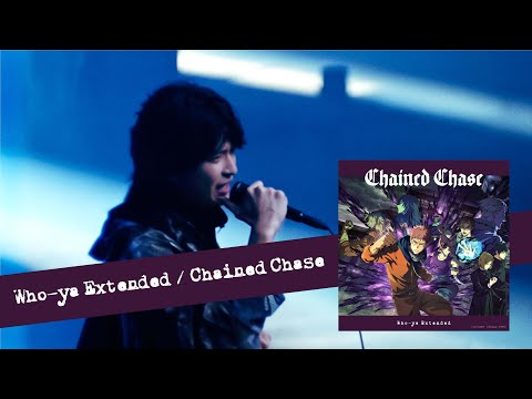 Who-ya ExtendedChained Chaseץ饤MV |  