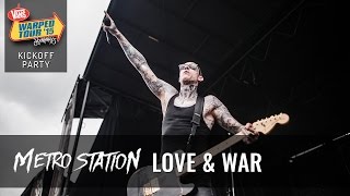 Metro Station - Love &amp; War (Live 2015 Warped Tour Kickoff Party)