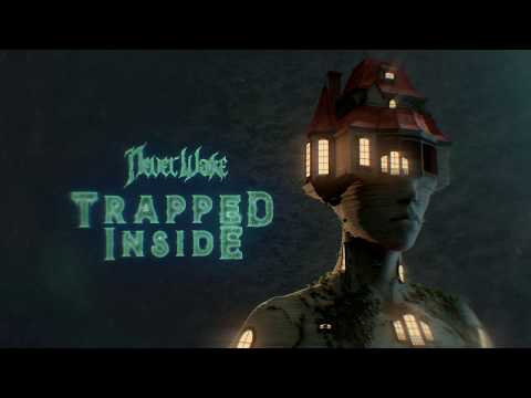 NeverWake - Trapped Inside