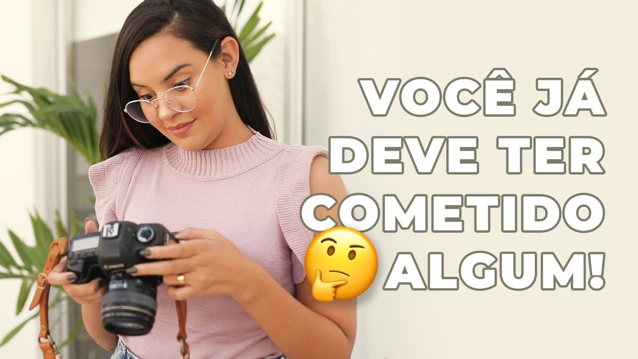 5 ERROS DE FOTÓGRAFOS INICIANTES