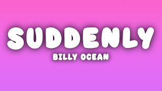 Billy Ocean - Suddenly (Lyrics)