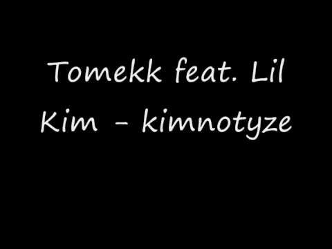Tomekk feat. Lil Kim - kimnotyze