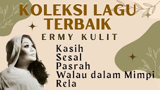 Download lagu Koleksi Lagu Terbaik Ermy Kulit mp3