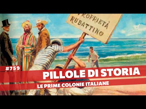 759- Le prime colonie del Regno d'Italia [Pillole di Storia]