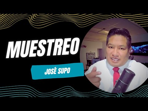 JOSÉ SUPO - MUESTREO
