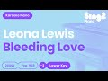 Leona Lewis - Bleeding Love (Lower Key) Piano Karaoke