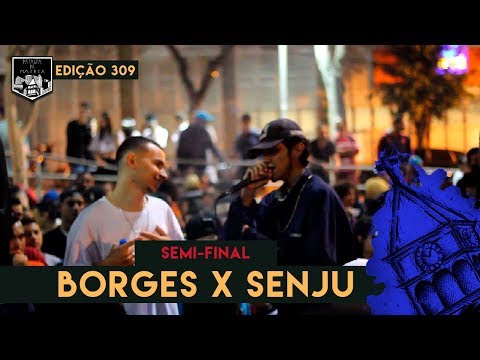 Borges x Senju - (Semi-final) | 309ª Batalha da Matrix - 25/06/2019