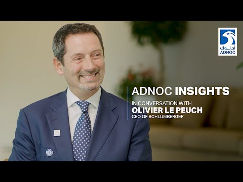 ADNOC INSIGHTS: In conversation with Olivier Le Peuch, CEO of Schlumberger