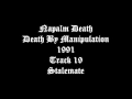 Napalm Death - Death By Manipulation 1991 Track 19 Stalemate