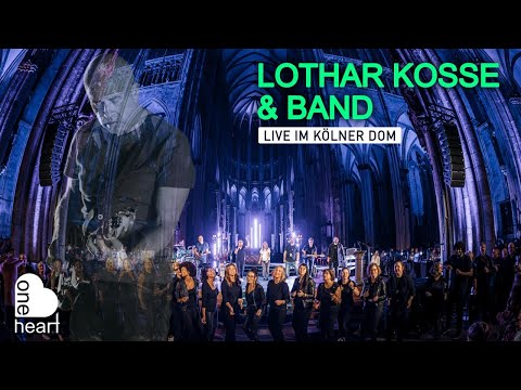 Lothar Kosse Band + Koenige & Priester ONE HEART Konzert (live im Kölner Dom)