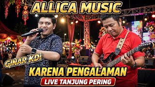 Download lagu KARENA PENGALAMAN | ALLICA MUSIC | LIVE TANJUNG PERING INDRALAYA UTARA | SHAPA WG PRO mp3