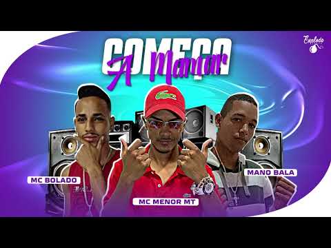 MC BOLADO - MC MENOR MT - MC MANO BALA - COMEÇA A MAMAR