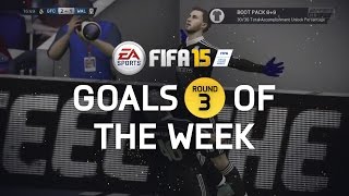 FIFA 15 - Best Goals of the Week - Round 3