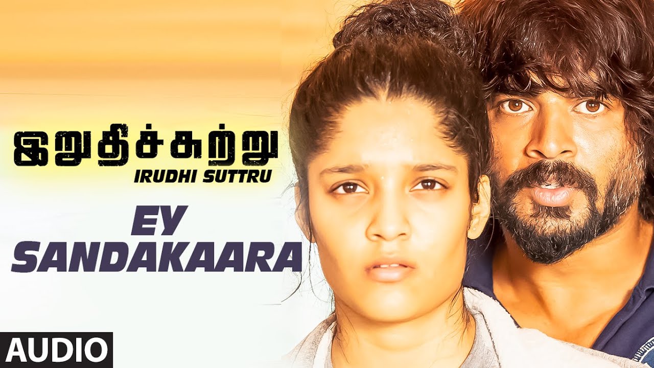 Ey Sandakaara Lyrics  | Irudhi Suttru | R. Madhavan, Ritika Singh | Dhee | Santhosh Narayanan
