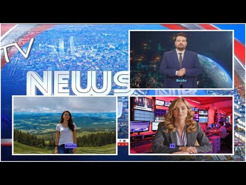 TV NEWS BUZAU - THE NEWS THAT MATTER - WEATHER FORECAST AND AI SHOW - ...