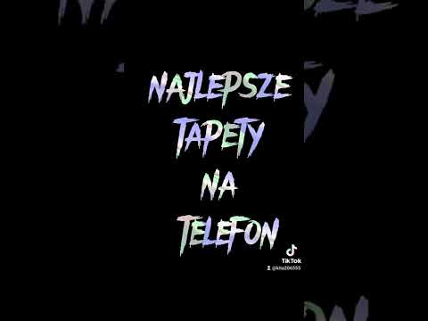 najlepsze tapety na telefon