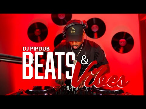 DJ PIPDUB | BEATS & VIBES | R&B AND HIP-HOP HITS