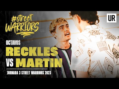 RECKLES VS MARTIN I OCTAVOS I Street Warriors 2023 | Jornada 3
