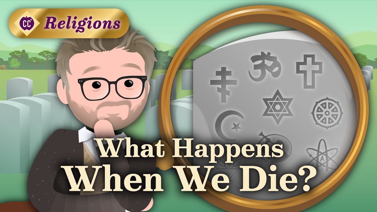 Death and Afterlife Across Religions: Crash Course Religions #17