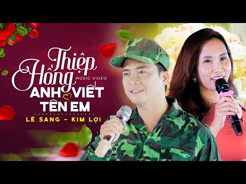 Thiệp Hồng Anh Viết Tên Em - Lê Sang, Kim Lợi | Bolero Mới Đét 2022