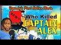 Subscriber Request|Who Killed Captain Alex | Reaction/Review