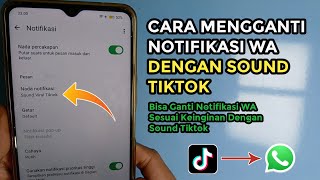 Download lagu Cara Mengganti Notifikasi WA Dengan Sound Tiktok di Hp Android Tanpa Aplikasi Tambahan mp3