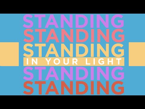 Thumbnail for Standing In Your Light video