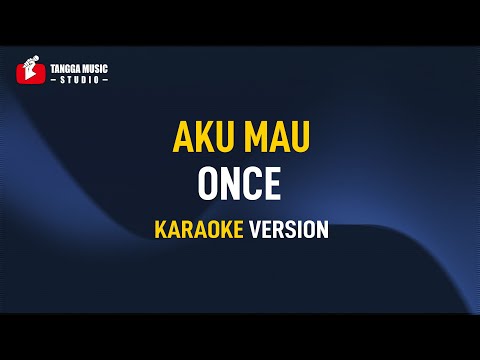 Karaoke Once - Aku Mau (Kucinta Kau Apa Adanya)